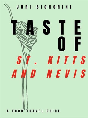 cover image of Taste of... St. Kitts and Nevis